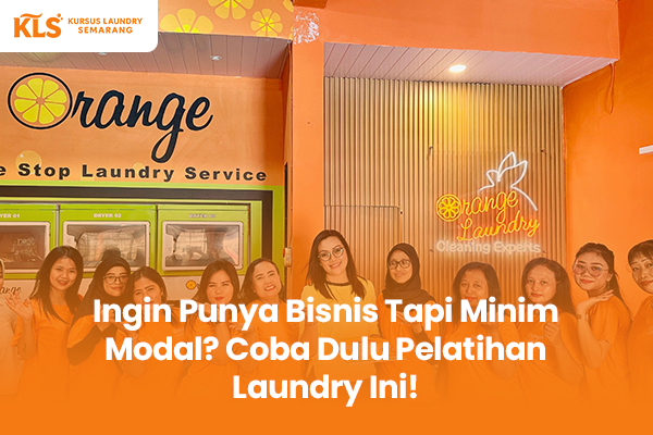 blog Ingin Punya Bisnis Tapi Minim Modal Coba Dulu Pelatihan Laundry Ini